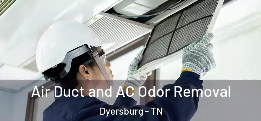  Air Duct and AC Odor Removal Dyersburg - TN