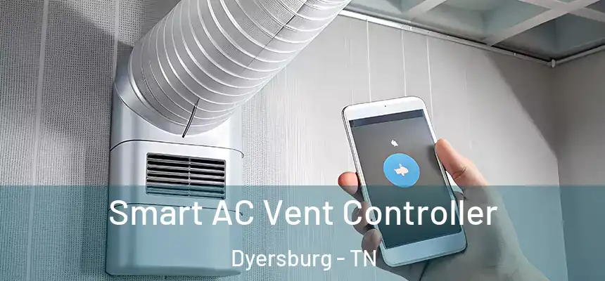  Smart AC Vent Controller Dyersburg - TN